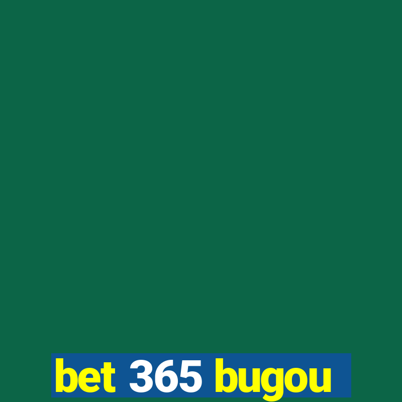 bet 365 bugou